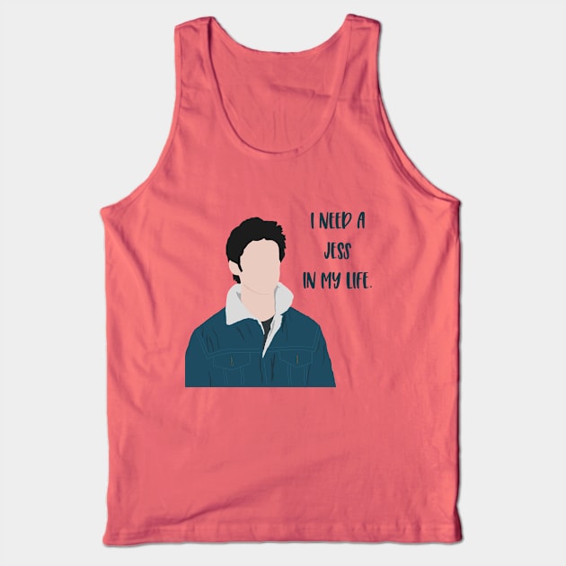 I Need a Jess Tank Top by LetThemDrinkCosmos